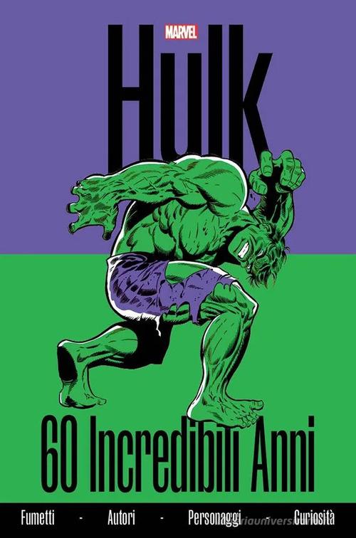 Hulk. 60 incredibili anni di Fabio Licari, Marco Rizzo edito da Panini Comics
