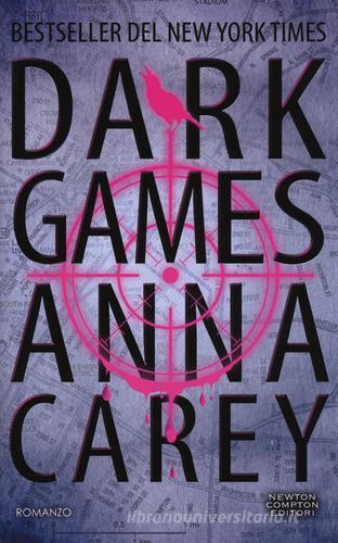 Dark games di Anna Carey edito da Newton Compton Editori