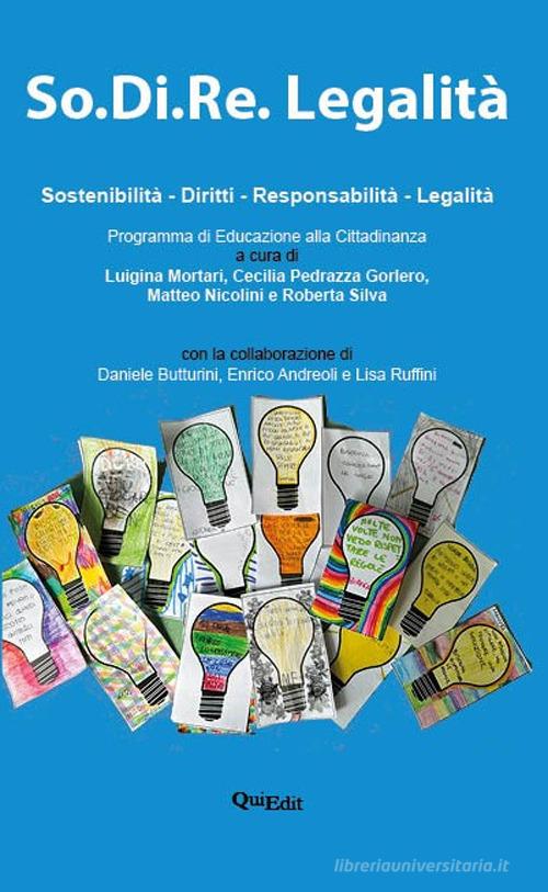 So.Di.Re. Legalità. Sostenibilità. Diritti. Responsabilità. Legalità edito da QuiEdit