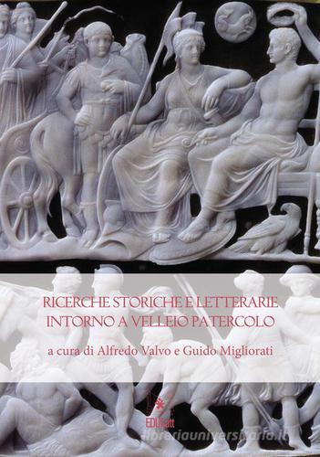 Ricerche storiche letterarie intorno a Velleio Patercolo edito da EDUCatt Università Cattolica