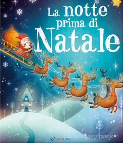 La notte prima di Natale. Ediz. illustrata edito da Crealibri