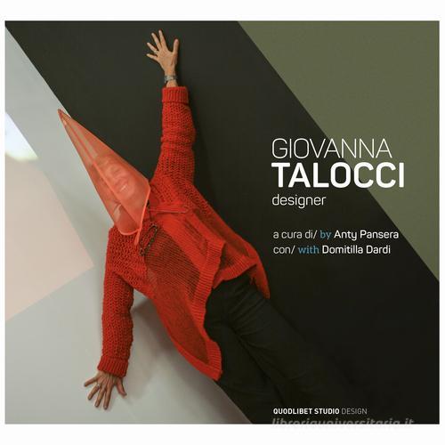 Giovanna Talocci designer. Ediz. multilingue edito da Quodlibet