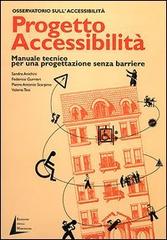 Progetto accessibilità. Manuale tecnico per una progettazione senza barriere edito da Edizioni della Meridiana