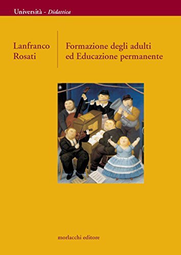 Formazione degli adulti ed educazione permanente di Lanfranco Rosati edito da Morlacchi
