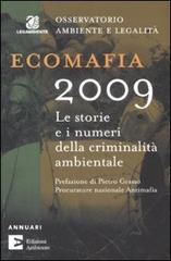 Ecomafia 2009. Le storie e i numeri della criminalità ambientale edito da Edizioni Ambiente