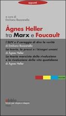 Agnes Heller tra Marx e Foucault edito da Abiblio