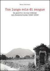 Una lunga scia di sangue. La guerra e le sue vittime nel Sanseverinate (1943-1944) di Raoul Paciaroni edito da Hexagon