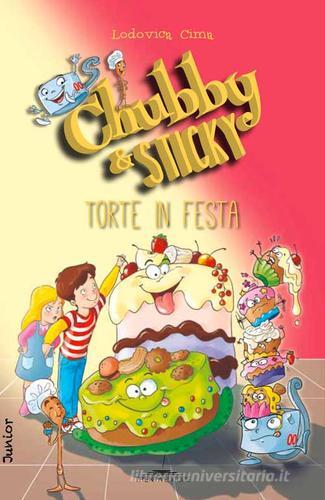 Torte in festa. Chubby & Sticky vol.4 di Lodovica Cima edito da Trenta Editore