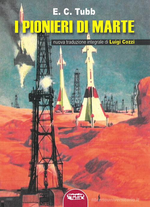 I pionieri di Marte di Edwin C. Tubb edito da Profondo Rosso
