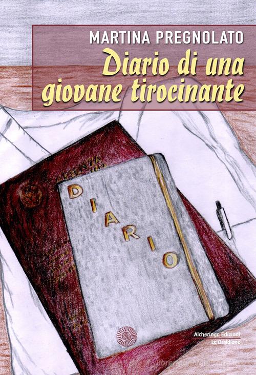 Libro Diario di una giovane tirocinante di Martina Pregnolato Le ossidiane di Alcheringa