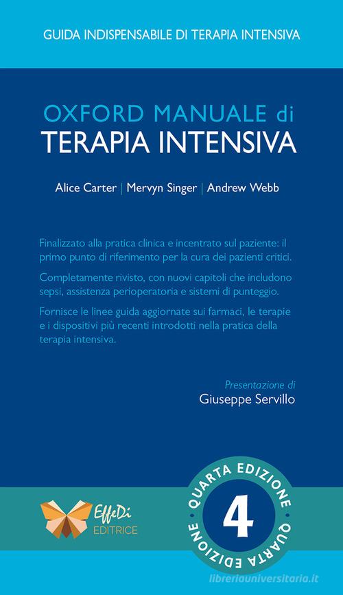 Oxford manuale di terapia intensiva. Ediz. integrale di Alice Carter, Mervyn Singer, Andrew Webb edito da Effedi Editrice