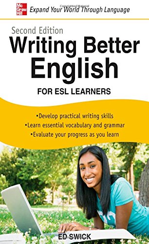 Writing better english: for Esl learners di Ed Swick edito da McGraw-Hill Education