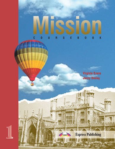 Mission. Student's book. Per le Scuole superiori vol.1 di Virginia Evans edito da ELI