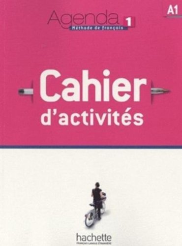 Agenda. Cahier d'activites. Con CD Audio. Per le Scuole superiori vol.1 edito da Hachette (RCS)