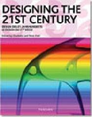 Designing the 21st century. Ediz. italiana, spagnola e portoghese di Charlotte Fiell, Peter Fiell edito da Taschen