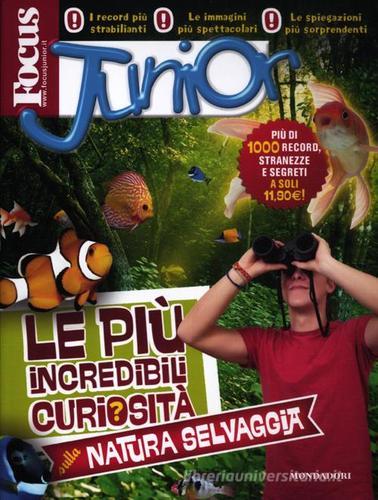 Focus Junior. Le più incredibili curiosità sulla natura selvaggia di Pierdomenico Baccalario edito da Mondadori