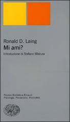 Mi ami? di Ronald D. Laing edito da Einaudi