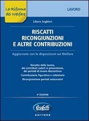 Riscatti ricongiunzioni e altre contribuzioni di Libero Seghieri edito da Buffetti