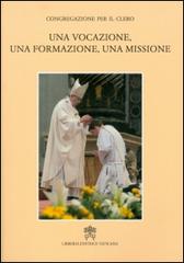 Una vocazione, una formazione, una missione edito da Libreria Editrice Vaticana