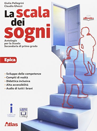 La scala dei sogni. Epica. Per la Scuola media. Con e-book. Con espansione  online - 9788826818030