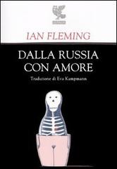 Dalla Russia con amore di Ian Fleming edito da Guanda