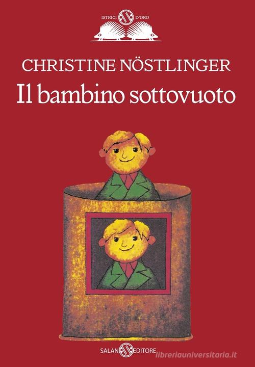 Il bambino sottovuoto di Christine Nöstlinger edito da Salani