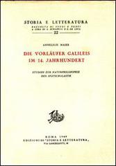 Studien zur Naturphilosophie der Spätscholastik vol.1 di Anneliese Maier edito da Storia e Letteratura