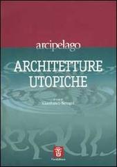 Architetture utopiche edito da Fara