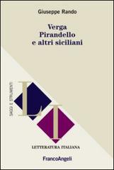 Verga, Pirandello e altri siciliani di Giuseppe Rando edito da Franco Angeli