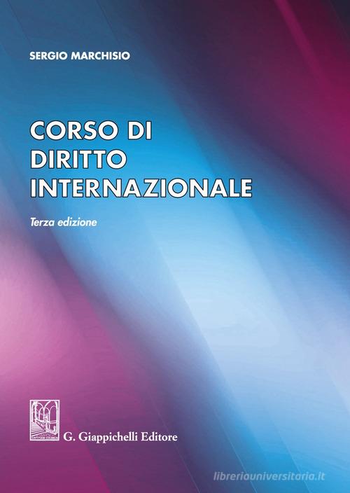 Corso di diritto internazionale di Sergio Marchisio edito da Giappichelli