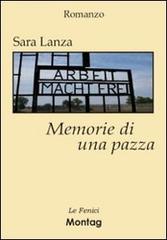 Memorie di una pazza di Sara Lanza edito da Montag