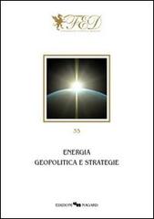 Energia. Geopolitica e strategie edito da Nagard