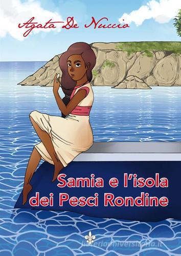 Samia e l'isola dei pesci Rondine di Agata De Nuccio edito da Officina Grafica Edizioni