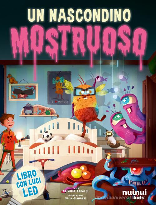 Un nascondino mostruoso. Ediz. illustrata di Carolina Zanotti edito da Nuinui