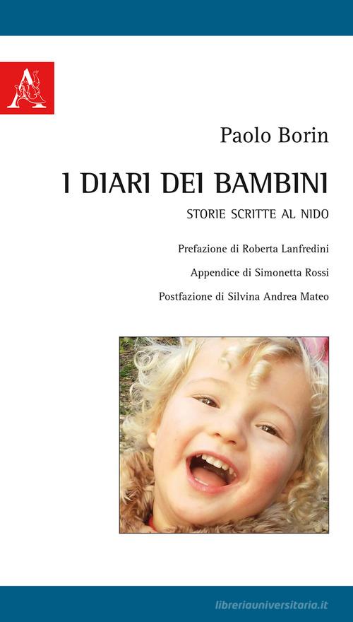 I diari dei bambini. Storie scritte al Nido di Paolo Borin edito da Aracne