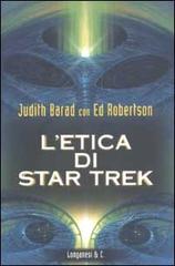 L' etica di Star Trek di Judy Barad, Ed Robertson edito da Longanesi