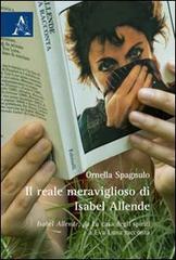 Il reale meraviglioso di Isabel Allende. Isabel Allende, da «La casa degli spiriti» a «Eva Luna racconta» di Ornella Spagnulo edito da Aracne