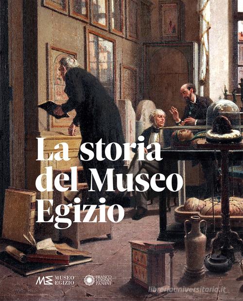 La storia del Museo egizio. Nuova ediz. di Beppe Moiso edito da Franco Cosimo Panini