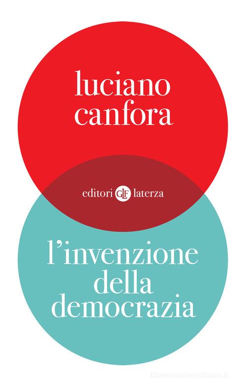 L'invenzione della democrazia di Luciano Canfora edito da Laterza