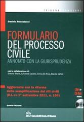 Formulario del processo civile. Con CD-ROM di Daniela Francalanci edito da CELT Casa Editrice La Tribuna