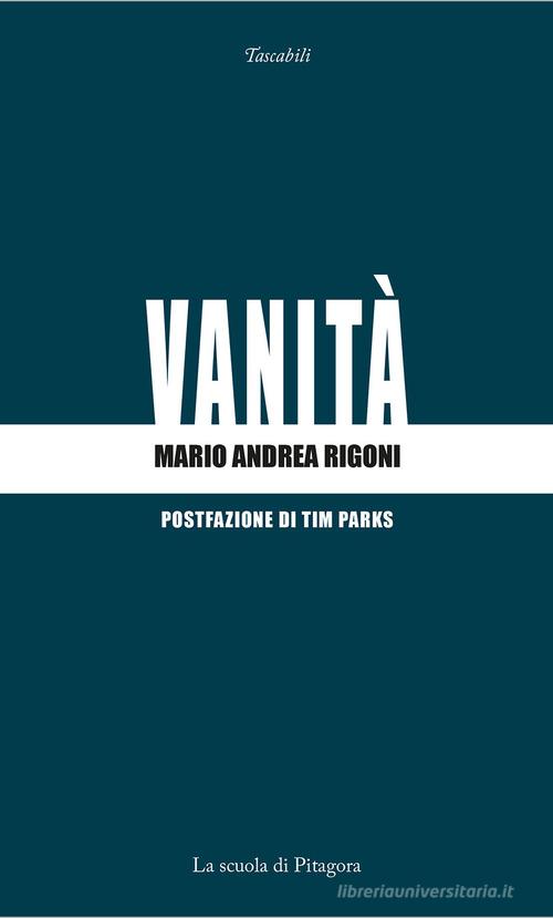 Vanità di Mario Andrea Rigoni edito da La Scuola di Pitagora