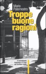 Troppe buone ragioni di Mario Paternostro edito da Il Nuovo Melangolo