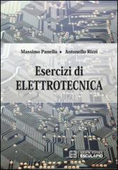 Esercizi di elettrotecnica di Massimo Panella, Antonello Rizzi edito da Esculapio