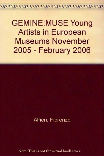 Gemine muse 2005. Giovani artisti nei musei d'Europa edito da Ass. Circuito Giovani Artisti