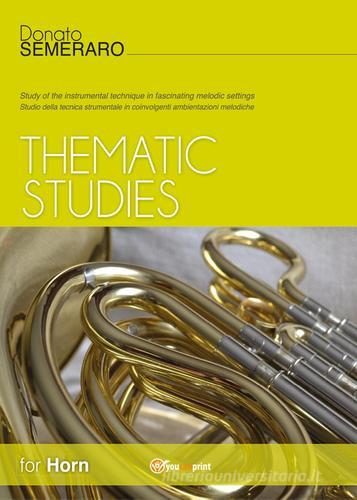 Thematic studies for horn di Donato Semeraro edito da Youcanprint