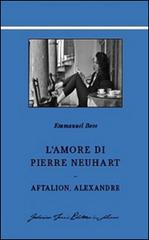 L' amore di Pierre Neuhart-Aftalion, Alexandre di Emmanuel Bove edito da Federico Tozzi ed. in Saluzzo