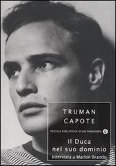 Il Duca nel suo dominio. Intervista a Marlon Brando di Truman Capote edito da Mondadori