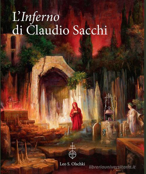 L' Inferno di Claudio Sacchi edito da Olschki