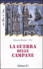 La guerra delle campane. Ediz. illustrata di Gianni Rodari, Pef edito da EL