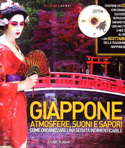 Giappone. Atmosfere, suoni e sapori. Con CD Audio edito da Curci
